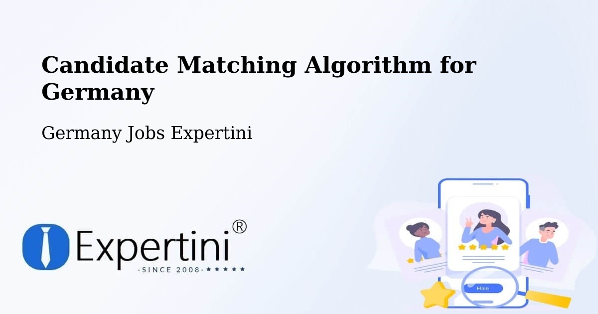 Candidate Matching Algorithm Overview – Wolnzach - Germany Jobs Expertini