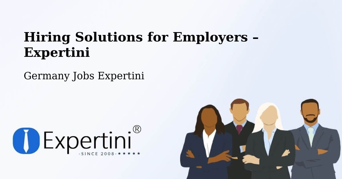 Hiring Solutions for Employers in Wolnzach - Wolnzach, Germany Jobs Expertini